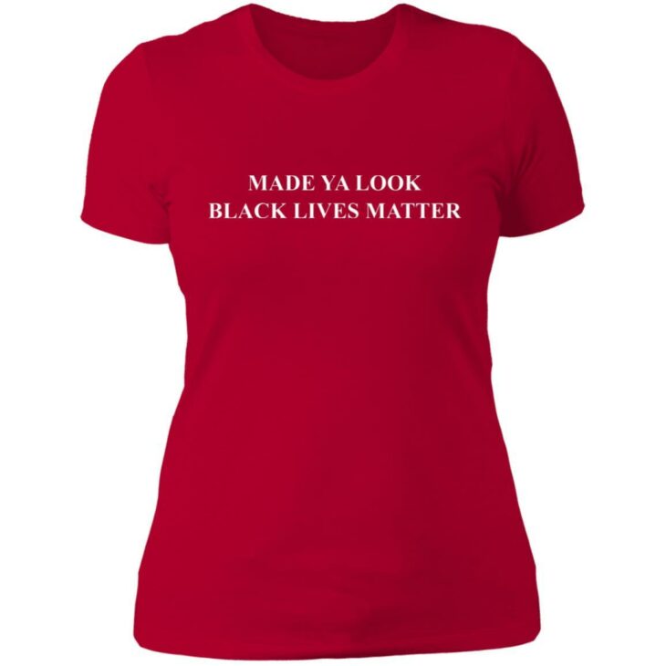 Made ya look black lives matter shirt - thetrendytee