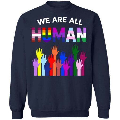 We Are All Human LGBT Gay Rights Pride Ally Shirt - TheTrendyTee