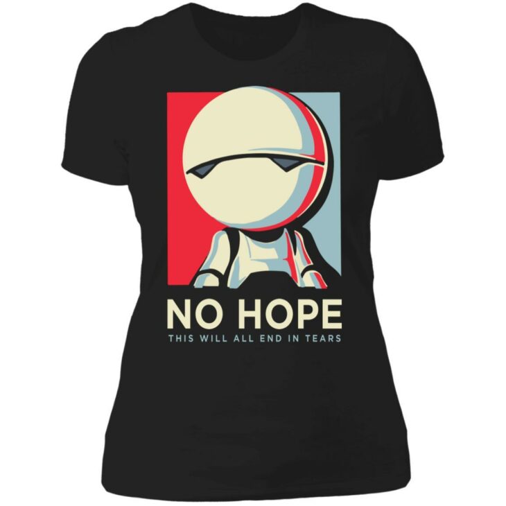 No hope this will all end in tears shirt - thetrendytee