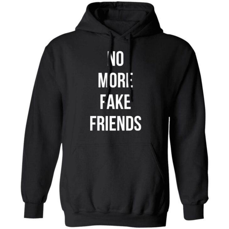 No more fake friends shirt - thetrendytee