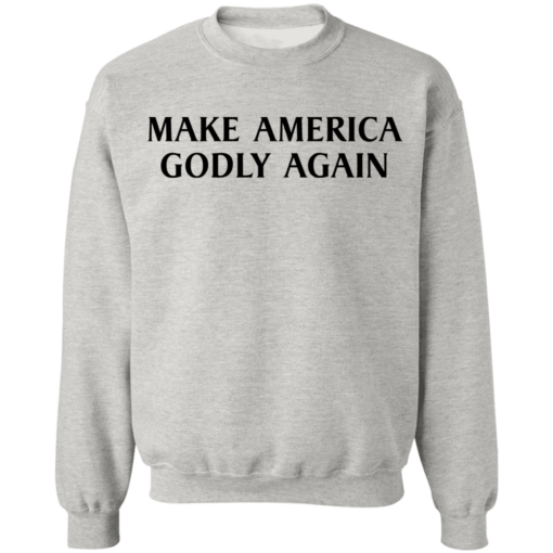 Make America Godly Again shirt - TheTrendyTee
