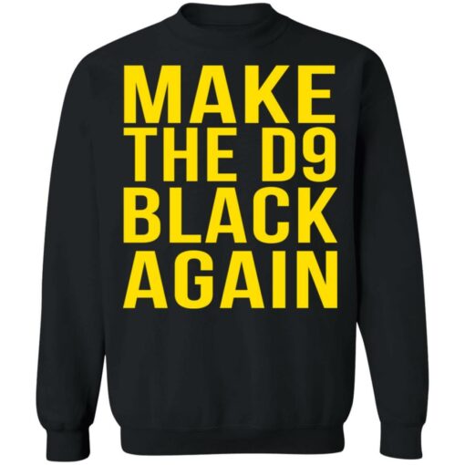 Make The D9 Black Again Shirt - TheTrendyTee