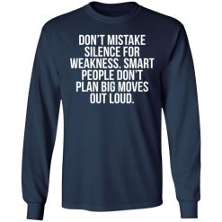 Don’t Mistake Silence For Weakness Smart People Shirt - TheTrendyTee