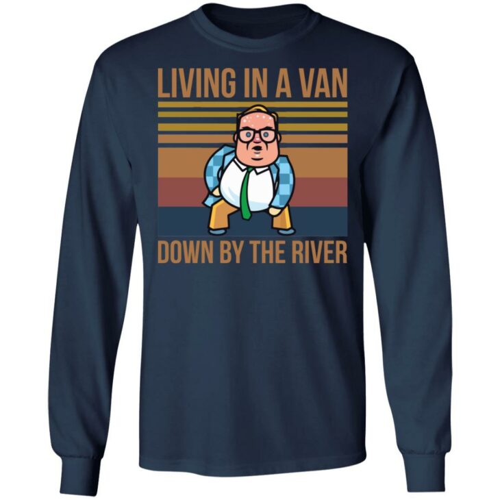 Matt foley living in a van down by the river shirt - thetrendytee