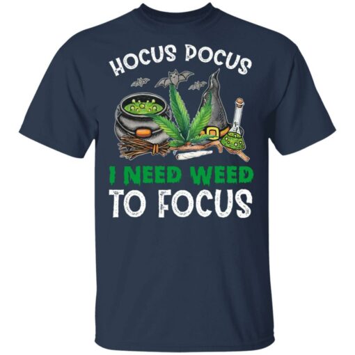 Hocus pocus i need weed to focus shirt from $19. 95 - thetrendytee