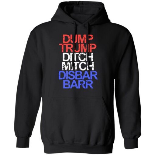 Dump Trump Ditch Mitch Disbar Barr shirt - TheTrendyTee
