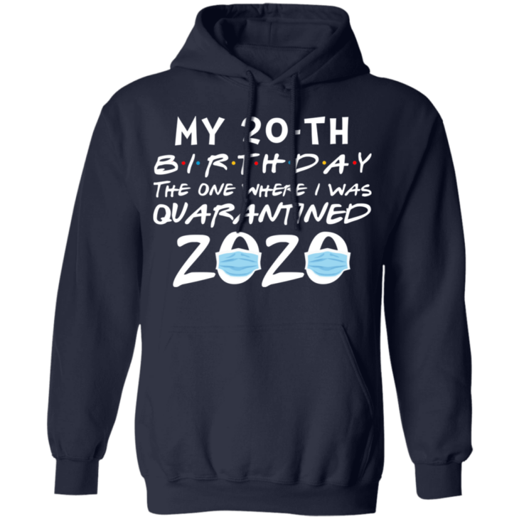 My 20th birthday the one where i was quarantined 2020 t-shirt - thetrendytee