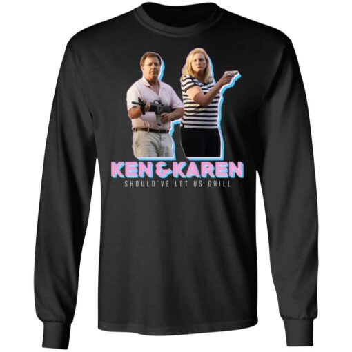 Ken & karen’s should’ve let us grill shirt - thetrendytee