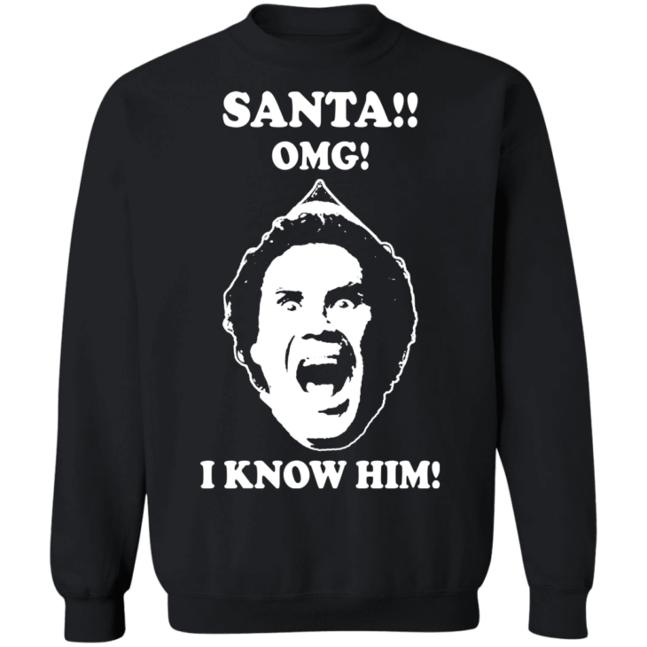 Elf will ferrell santa. Omg! I know him ugly christmas sweatshirt - thetrendytee