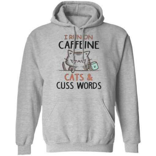 I run on caffeine cats and cuss words white shirt - TheTrendyTee