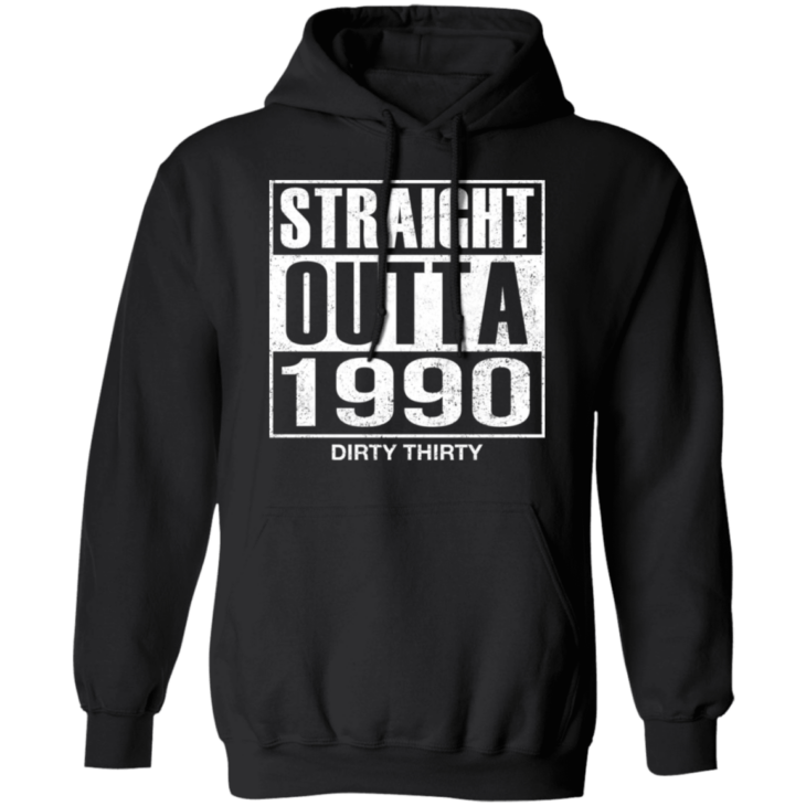 Straight outta 1990 dirty 30 funny birthday shirt - thetrendytee