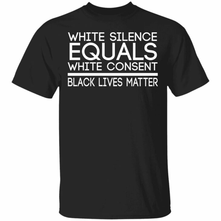 White silence equals white consent blm shirt - thetrendytee