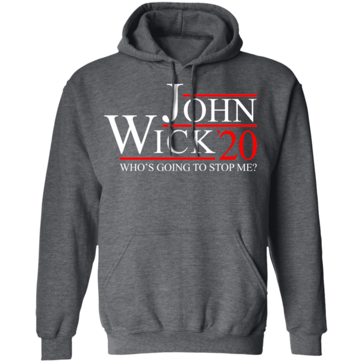 John wick 2020 who's going to stop me shirt - thetrendytee