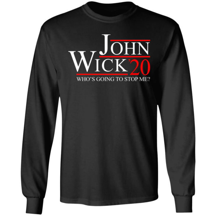 John wick 2020 who's going to stop me shirt - thetrendytee