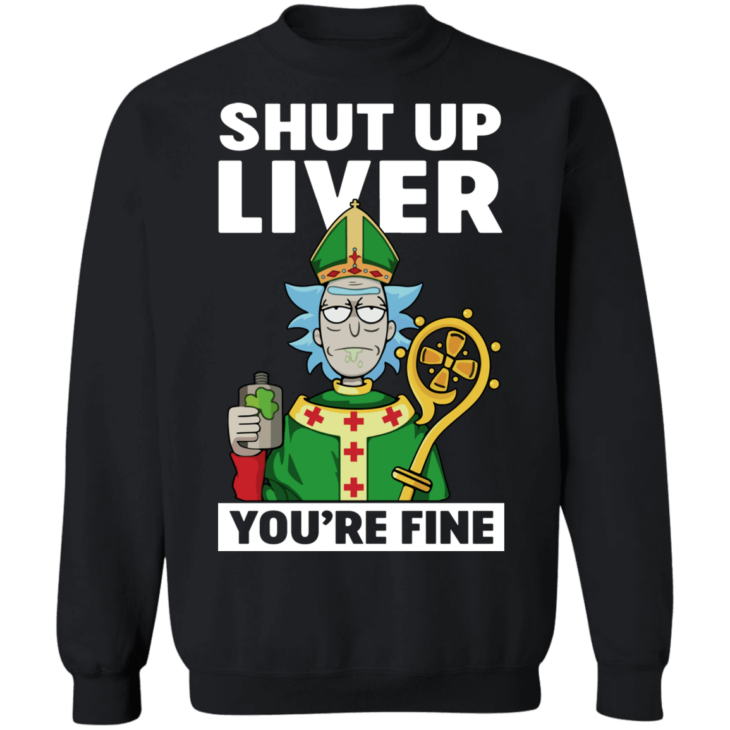 St. Patrick shut up liver you are fine funny t-shirt - thetrendytee