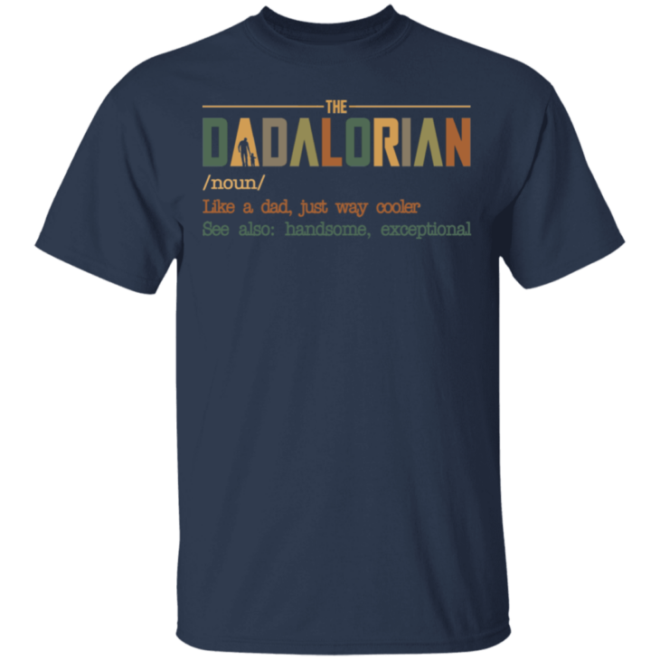 The dadalorian like a dad just way cooler shirt - thetrendytee