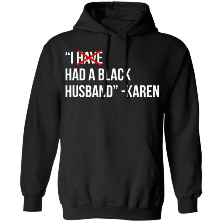 I have a black husband karen shirt - thetrendytee