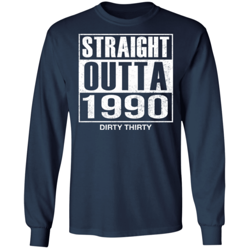 Straight Outta 1990 Dirty 30 funny birthday shirt - TheTrendyTee