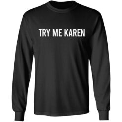 Try Me Karen shirt - TheTrendyTee