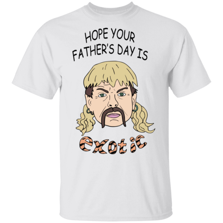 Hope your father's day is joe exotic vintage shirt - thetrendytee