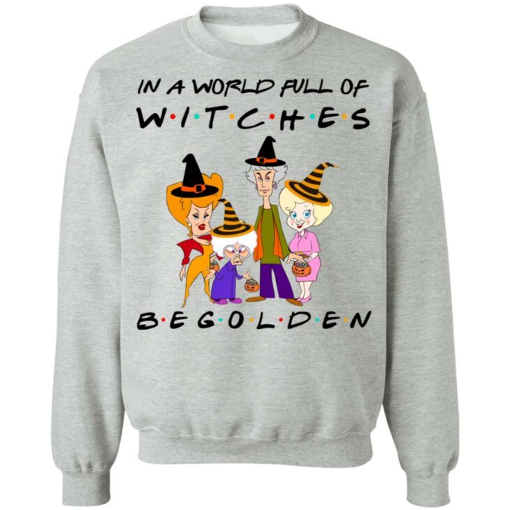 Halloween in a world full of witches be golden shirt 5