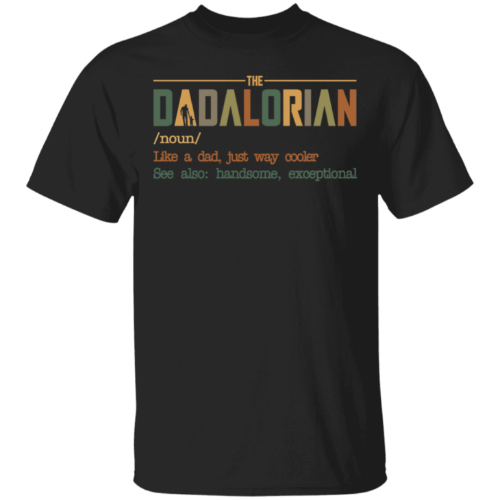 The dadalorian like a dad just way cooler shirt - thetrendytee