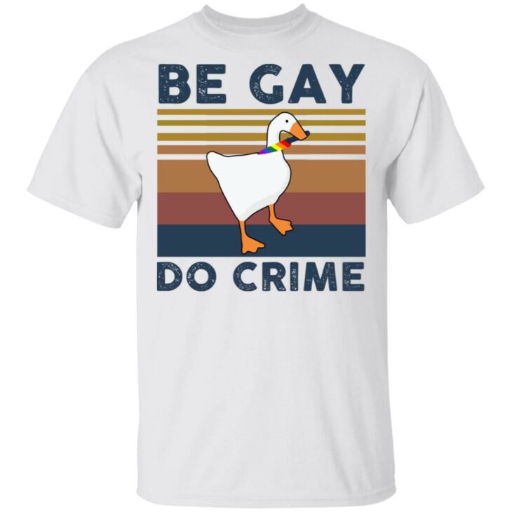 Untitled goose game be gay do crime vintage shirt - thetrendytee