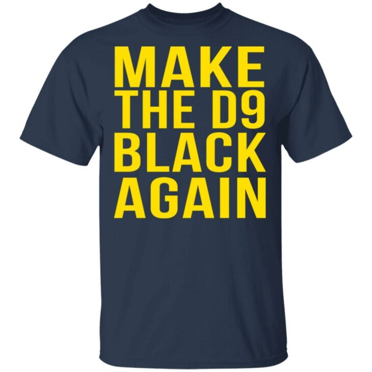 Make the d9 black again shirt - thetrendytee