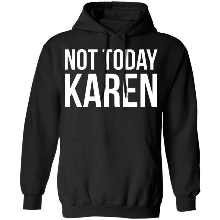 Not today karen shirt - thetrendytee