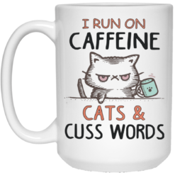 I run on caffeine cats and cuss words white Mug - TheTrendyTee