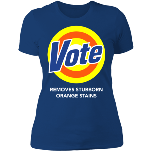 Vote removes stubborn orange stains shirt - TheTrendyTee
