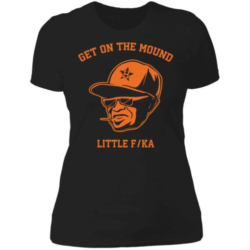 Dusty Baker get on the mound little fucka shirt - TheTrendyTee
