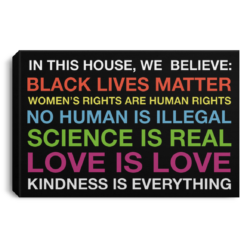 In this house we believe Black lives matter poster, canvas - TheTrendyTee