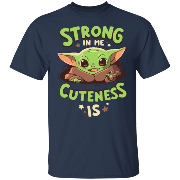 Baby yoda mandalorian strong in me cuteness is shirt - thetrendytee