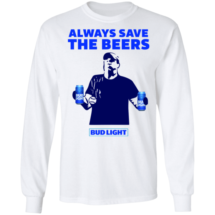 Jeff adams always save the beers bud light shirt - thetrendytee