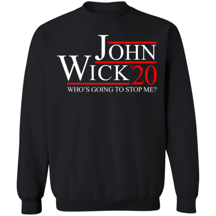 John wick 2020 who's going to stop me shirt - thetrendytee