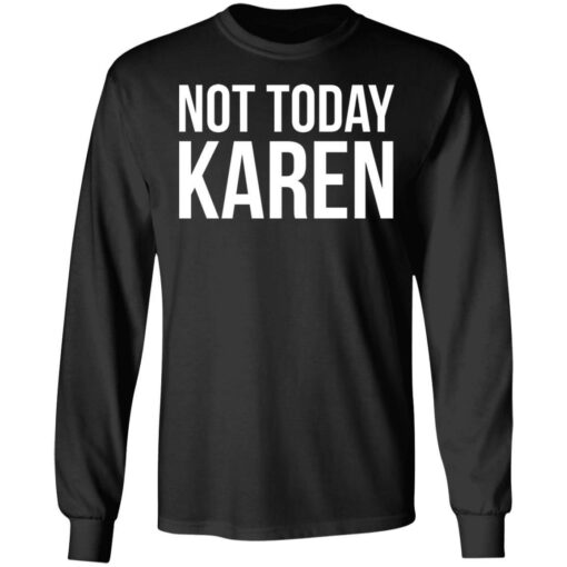 Not today Karen shirt - TheTrendyTee