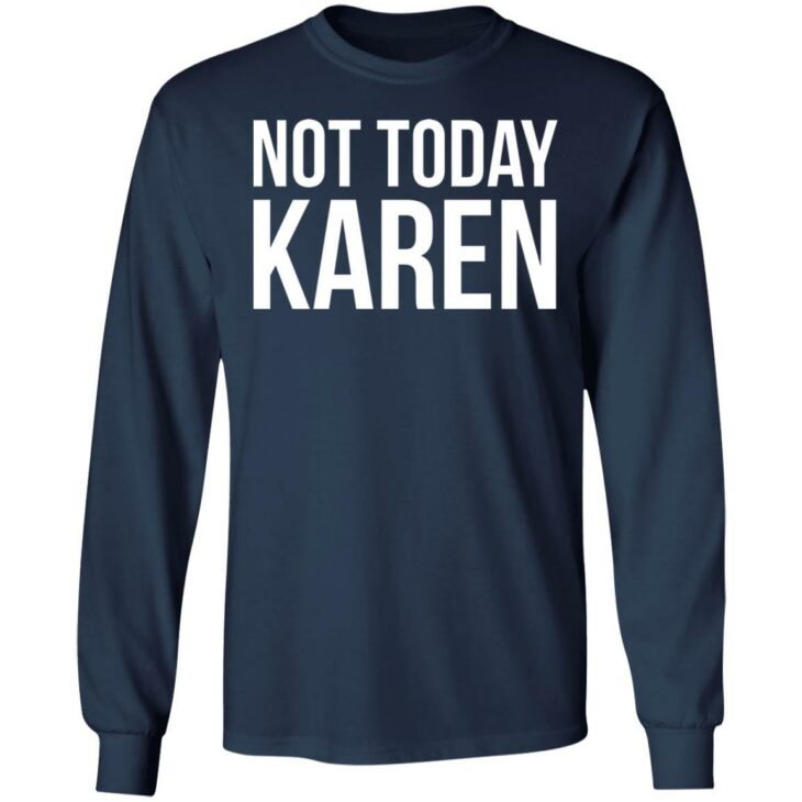 Not today karen shirt - thetrendytee