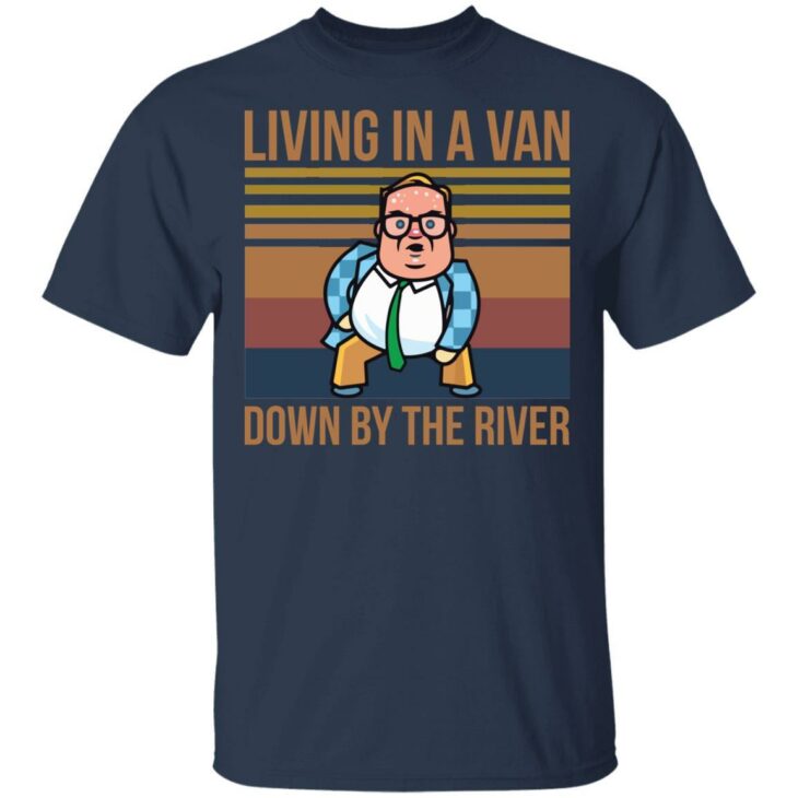 Matt foley living in a van down by the river shirt - thetrendytee