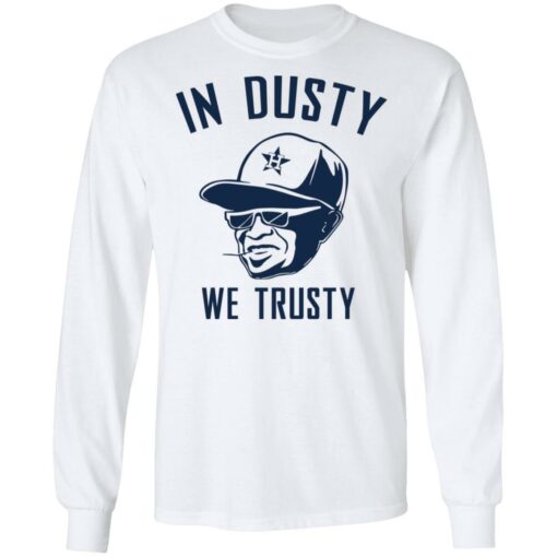 Houston Astros In Dusty We Trusty shirt - TheTrendyTee