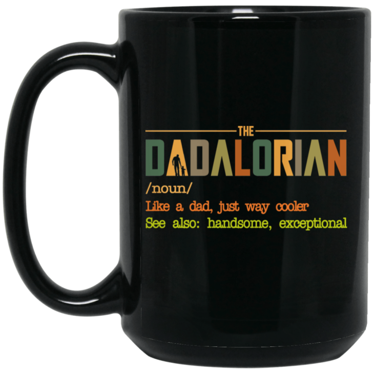 The dadalorian like a dad just way cooler black mug - thetrendytee