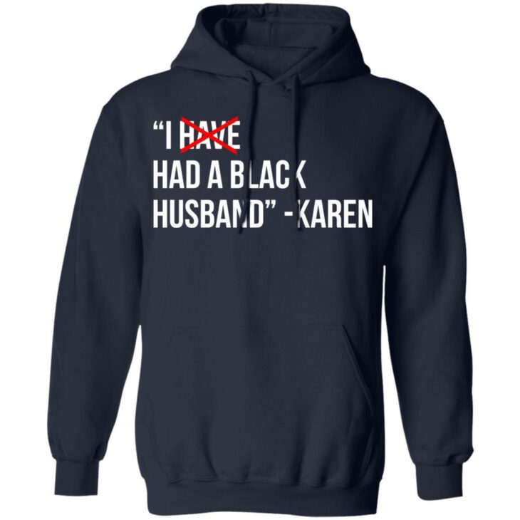 I have a black husband karen shirt - thetrendytee