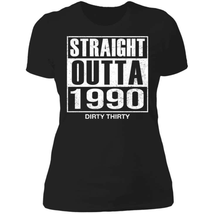 Straight outta 1990 dirty 30 funny birthday shirt - thetrendytee