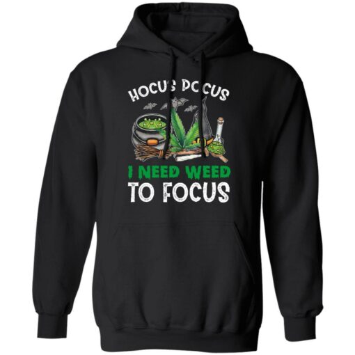 Hocus pocus i need weed to focus shirt from $19. 95 - thetrendytee