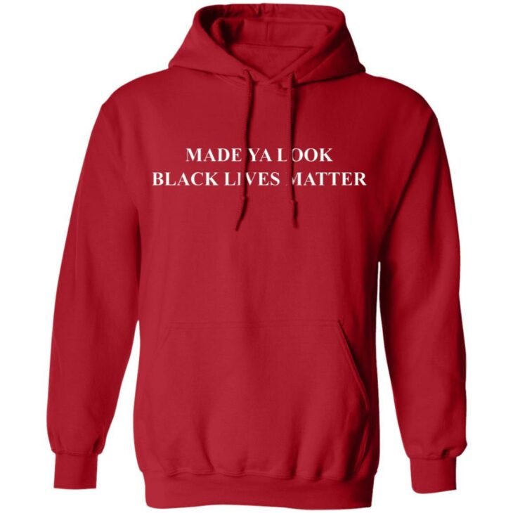 Made ya look black lives matter shirt - thetrendytee