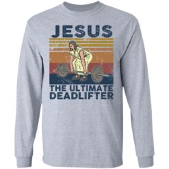 Jesus the ultimate deadlifter vintage shirt - TheTrendyTee