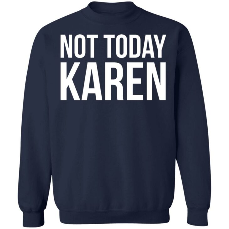 Not today karen shirt - thetrendytee