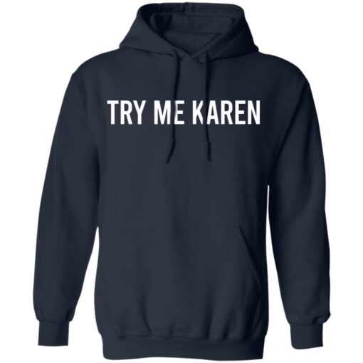 Try Me Karen shirt - TheTrendyTee