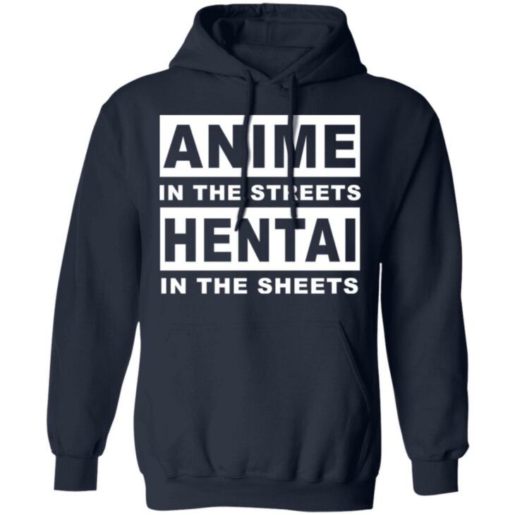 Anime in the streets hentai in the sheets shirt 6