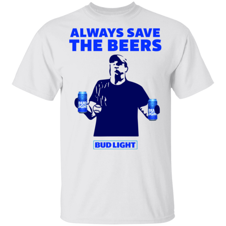 Jeff adams always save the beers bud light shirt - thetrendytee